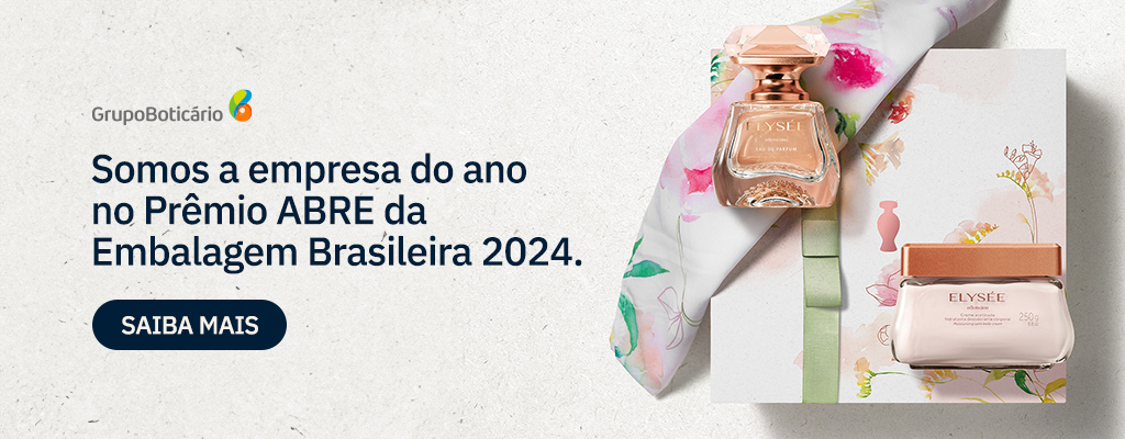 #PraGeralVer: Banner com fundo branco texturizado. À esquerda, o logo do Grupo Boticário e o texto em azul-marinho: "Somos a empresa do ano no Prêmio ABRE da Embalagem Brasileira 2024.". Botão: "Saiba mais". À direita, imagens da linha Elysée de O Boticário com: caixa com acabamento rosa-claro, frasco de perfume e creme.